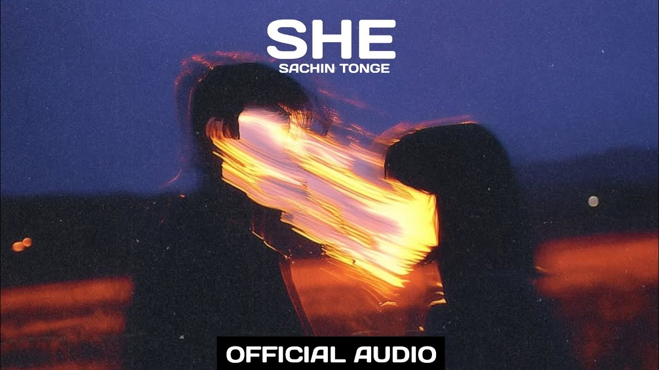 SHE - SACHIN TONGE | OFFICIAL AUDIO | Marathi Song 2025