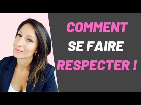 Vidéo: Comment Te Faire Respecter En Tant Que Fille