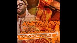 Khethagory Ft  DJ Mngadi Makhosi