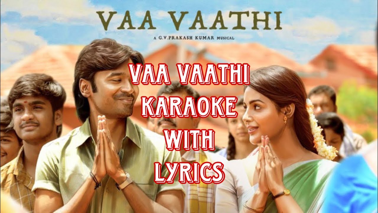 Vaa Vaathi Karaoke with Lyrics  Vaathi Movie  Dhanush  GV Prakash
