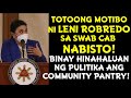 LUMABAS NA ANG TOTOONG MOTIBO NG SWABCAB! COMMUNITY PANTRY PILIT GINAGAWANG ANTI DUTERTE PROPAGANDA!