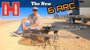 6 ARC True Performance in Bolt Action | Hornady 108gr ELD, Custom Bolt Actions