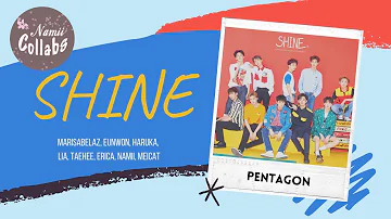 ⌠Collab⌡ SHINE (빛나리) - PENTAGON (펜타곤) + Acapella