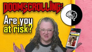 What is Doomscrolling?