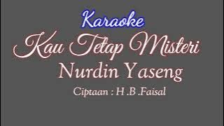 Karaoke kau tetap misteri nurdin yaseng (nada cowok)