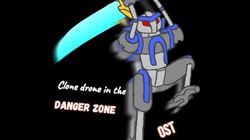 Combat Theme - Clone Drone In The Danger Zone OST