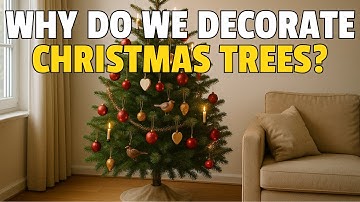 Why Do We Decorate Christmas Trees? The Fascinating History Behind This Holiday Tradition