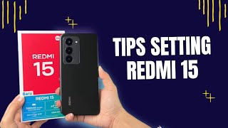 Wajib Dicoba! Setting Redmi 15 Biar Makin Optimal