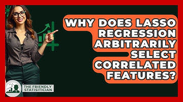 Why Does Lasso Regression Arbitrarily Select Correlated Features? - The Friendly Statistician