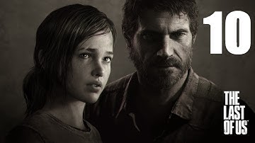 [Part 10] The Last of Us Gameplay Walkthrough/Playthrough/Let