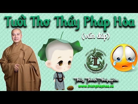 thầy thích pháp hòa tên that la gì - Tuổi Thơ Thầy Pháp Hòa (vấn đáp - nghe rơi nước mắt) - Thầy Thích Pháp Hòa