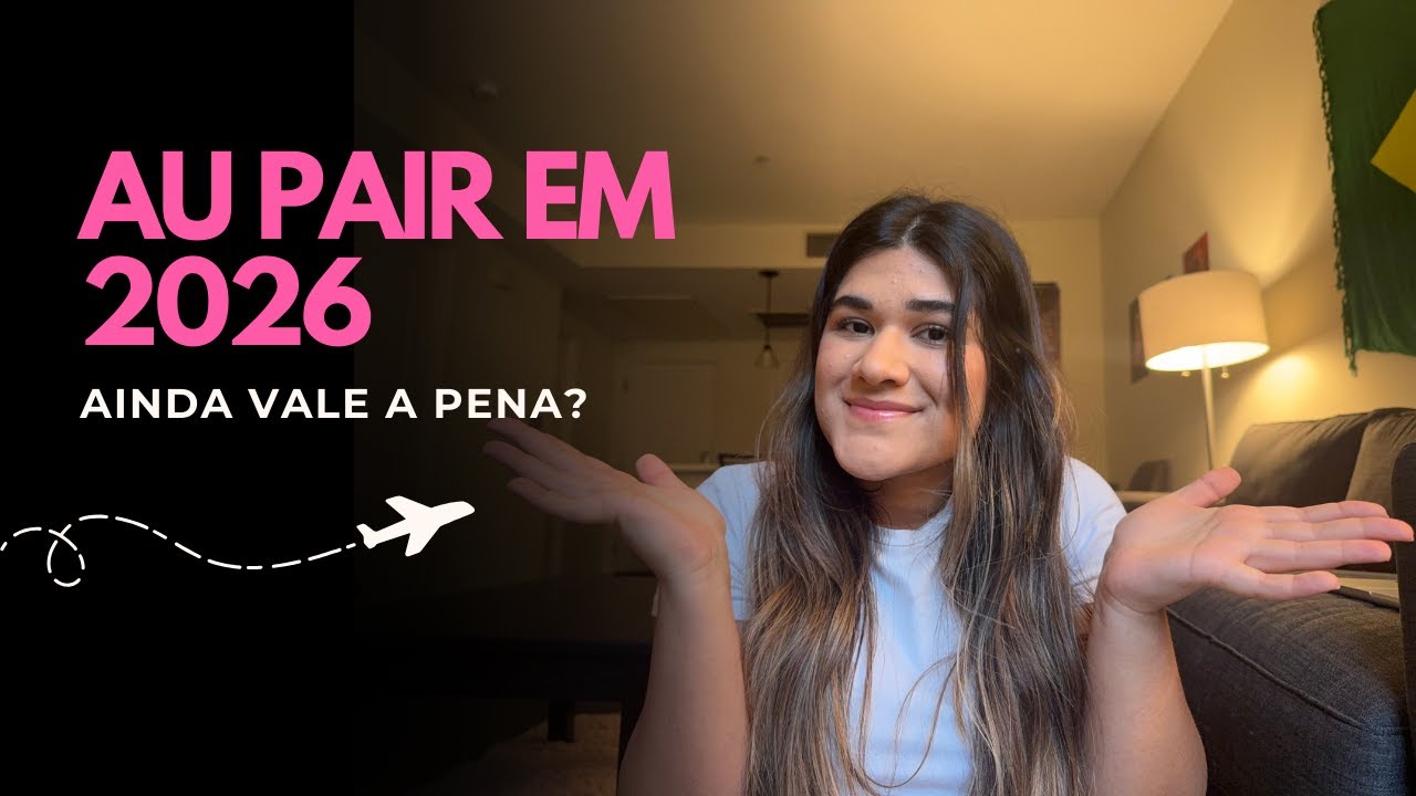ainda vale a pena ser AU PAIR em 2026?