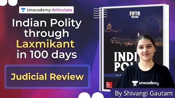 Indian Polity for UPSC CSE through Laxmikant | Judicial Review | By Shivangi Gautam