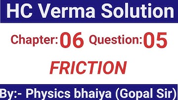H.C. Verma Solutions - Friction - Chapter 6, Question 5