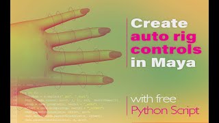 Create auto rig controls in Maya with free Python script