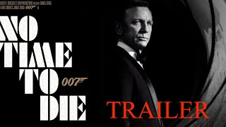 NO TIME TO DIE Trailer – In Cinemas November 2020