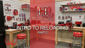 Introduction to Reloading with Hornady - Part 2
