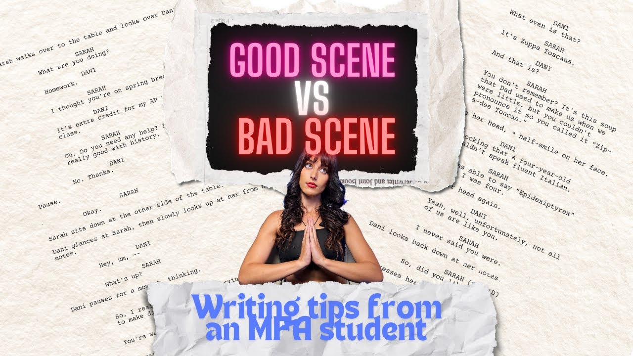 Good Scene Good scene vs bad scene - Writing tips! - YouTube