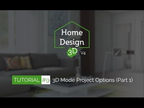 home-design-3d---tuto-9-(part-1)---3d-mode-project-options