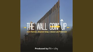 Video thumbnail of "JoelPatrick - The Wall Goin' Up"