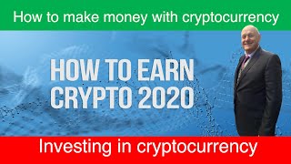 How to make money with cryptocurrency 2020