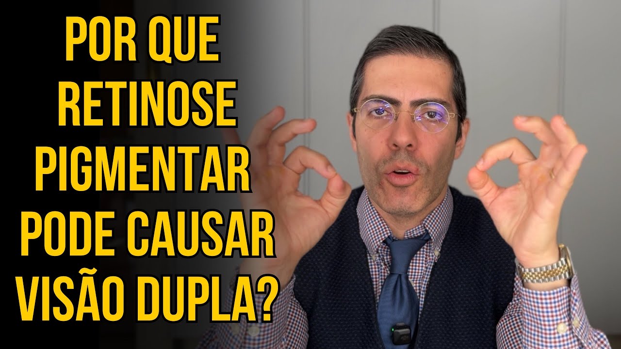 Por que Retinose Pigmentar pode causar VISÃO DUPLA?