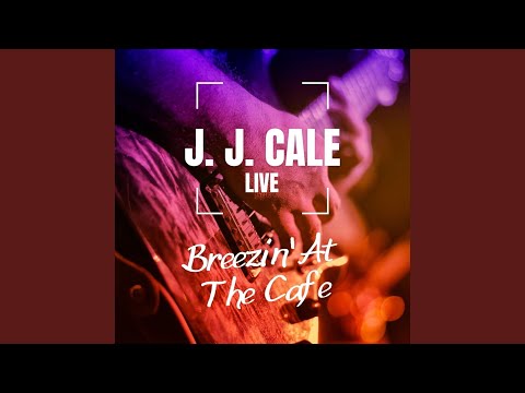 J.J. Cale — Everything Makes Me Nervous (Live)