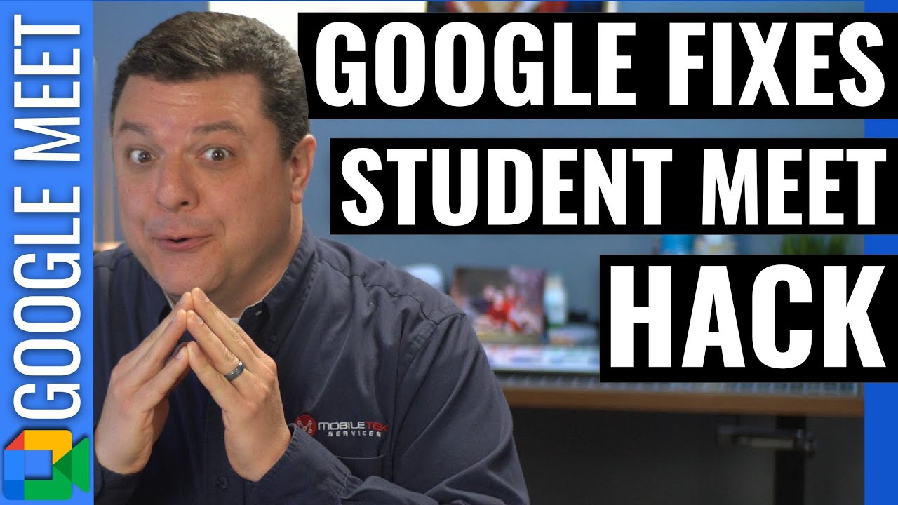 Google Fixes Student Meet Hack