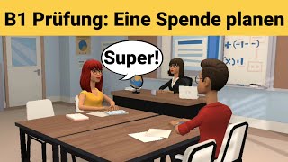 Mündliche Prüfung Deutsch B1 | Gemeinsam etwas planen/Dialog |sprechen Teil 3: Die Spende