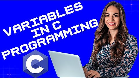 C Programming Tutorial 7: Variables in Programming