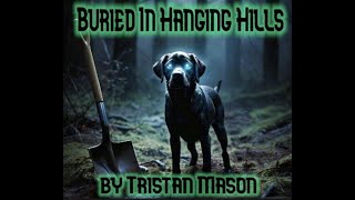 Buried In Hanging Hills By Tristan Mason