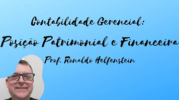 O que é posição patrimonial e financeira?
