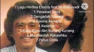 7 Lagu Herlina Efendy feat Mus Mulyadi