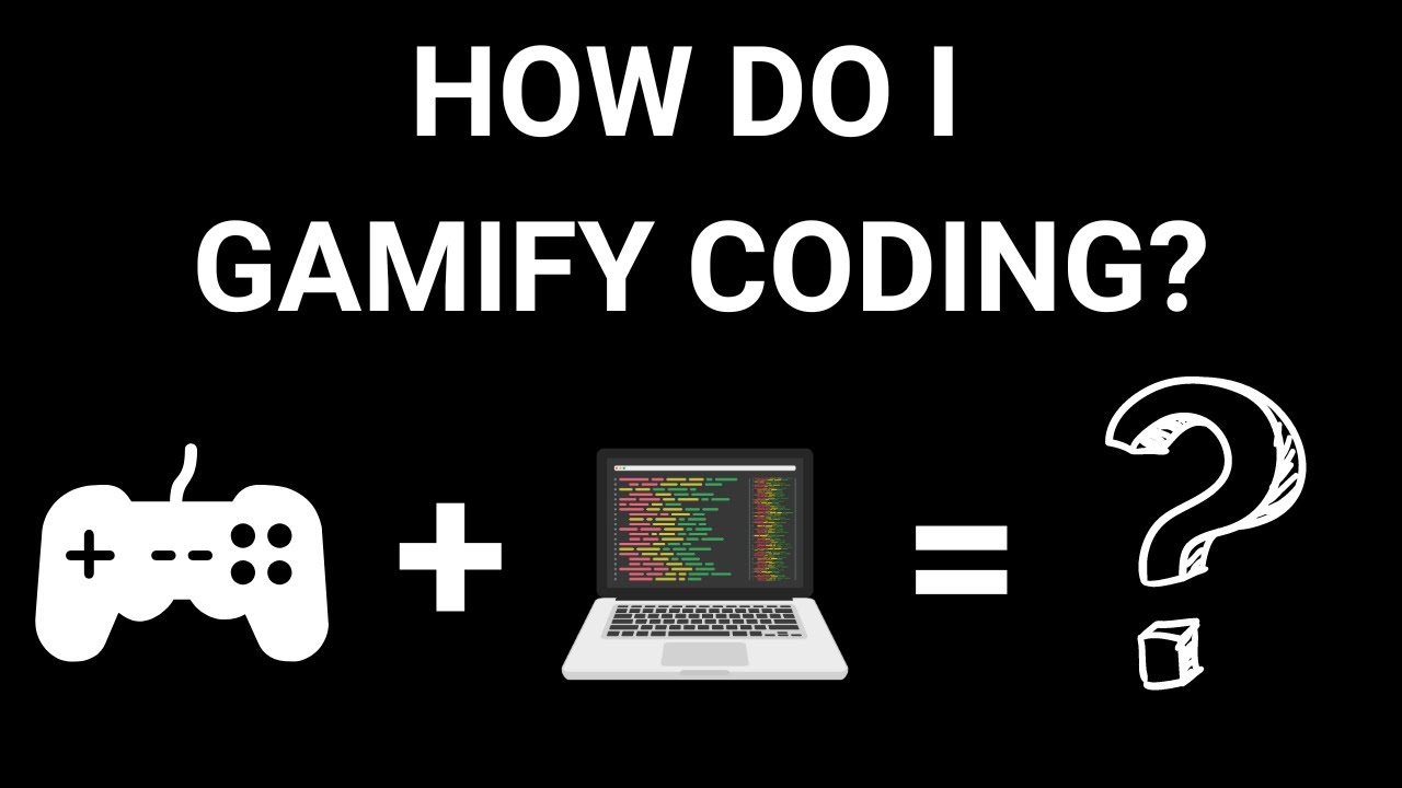 How To Gamify Coding - YouTube