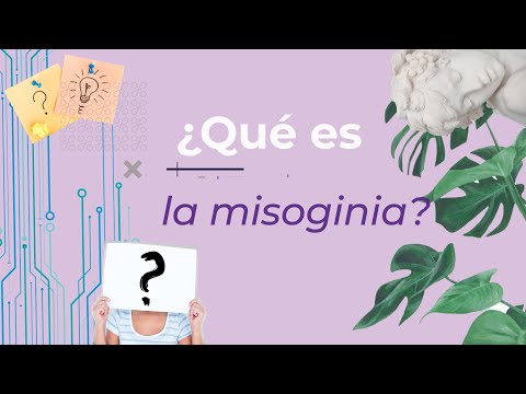 ¿Sabes qué es la misoginia?