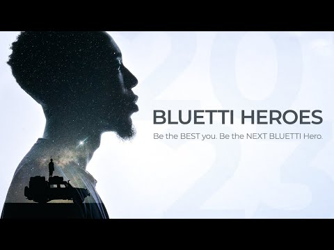 BLUETTI Heroes 2023: Become Our Brand Ambassadors!