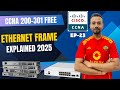 Free CCNA | Day 23 | Ethernet Frame Explained 🔍 | Real World Networking for Beginners to Pro!