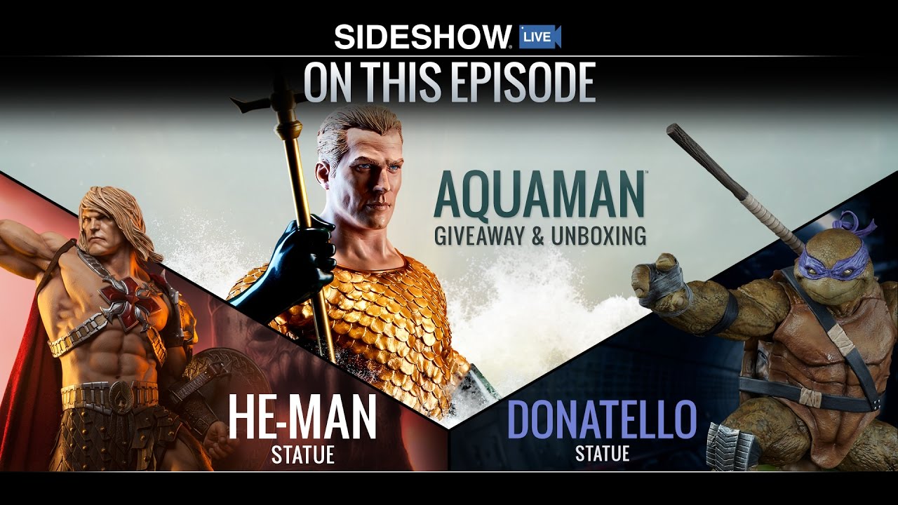 Sideshow Live Aquaman Unboxing and Giveaway