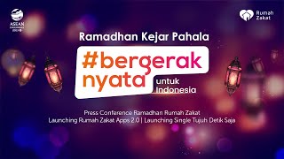 PRESS CONFERENCE RUMAH ZAKAT 2023: Ramadhan Kejar Pahala