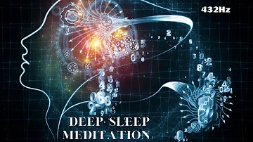 The Best SLEEP MEDITATION MUSIC | 432Hz - High Frequency | Deeply Relaxing | SOLFEGGIO