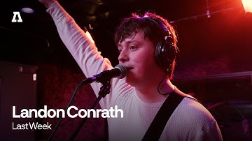 Landon Conrath - Last Week | Audiotree Live