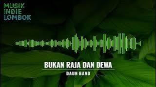 Daun Band - Bukan Raja dan Dewa