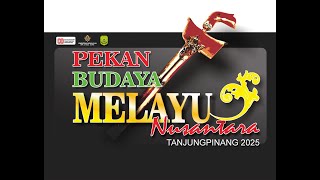 LIVE | Penutupan Pekan Budaya Melayu Nusantara Tanjungpinang 2025