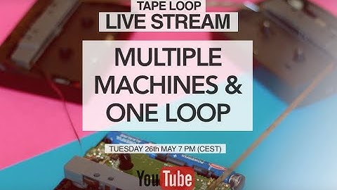 TAPELOOP WORKSHOP 08 - MULTIPLE PLAYER & ONE LOOP