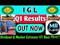 IGL Q1 results 2025 | igl share latest news | igl share latest news today  | igl share