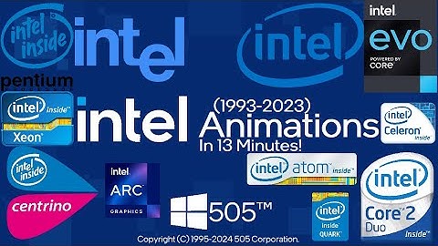 All Intel Animations in Only 13 Minutes! (1993-2024) - Core/Xeon/Pentium/Evo/Arc/Centrino/Celeron...