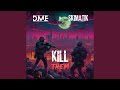 Kill Them (feat. Skimatik)