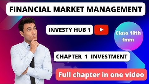 class10 FMM chapter-1 investment Basics full explain in hindi @investyhub1900