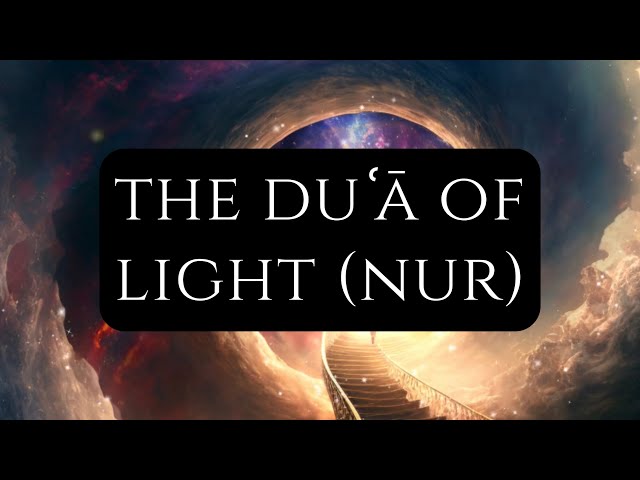 ⭐️🤲 The DUA of LIGHT (Nur) ✨ … Beautiful Dua of The Prophet (peace and blessings be upon him) class=