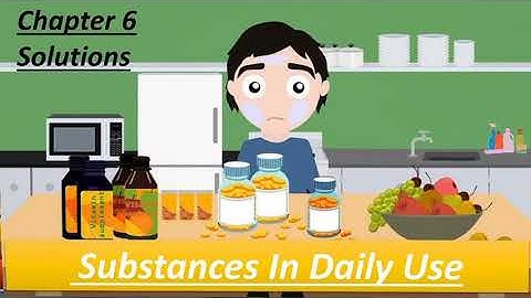 Substances In Daily Use- chap 6 - GENERAL SCIENCE - STD VI - Maharashtra Board - exercise solutions